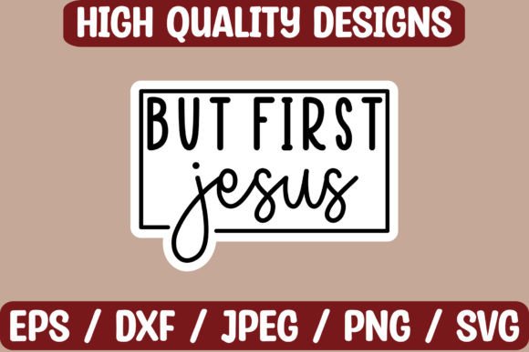 But First Jesus Sticker Design and Crafts
