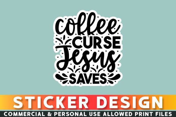 Coffee Curse Jesus Saves Sticker Design