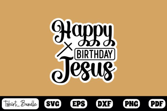 Happy Birthday Jesus Sticker Design for Crafts