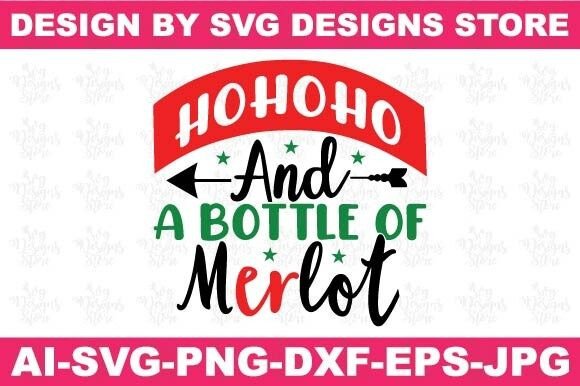 Hohoho a Bottle of Merlot Christian Svg Crafts