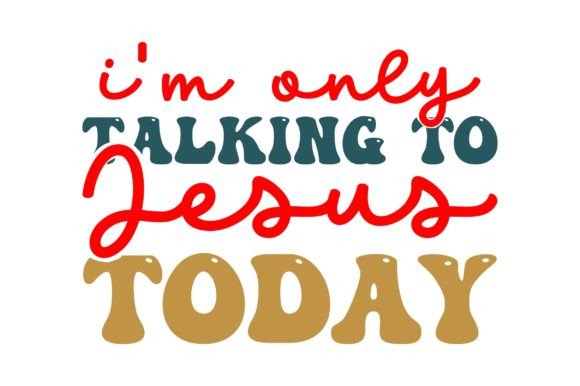 Im Only Talking to Jesus Today Crafts