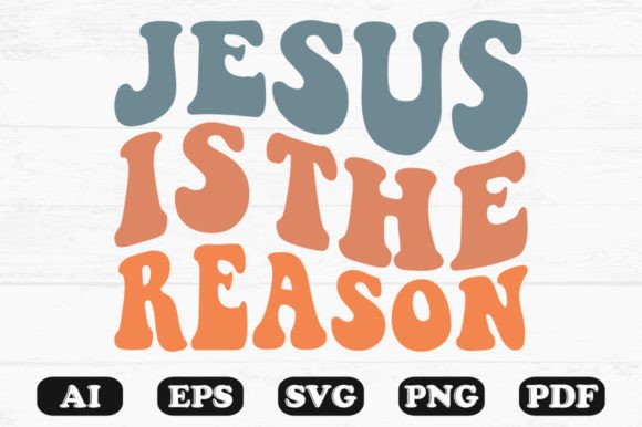 Jesus is the Reason Retro Wavy Svg Crafts