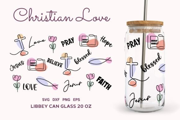 Jesus Love Quotes SVG, Can Glass 20oz