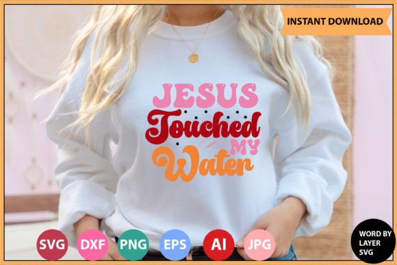 Jesus Touched My Water Retro SVG Bundle & Crafts