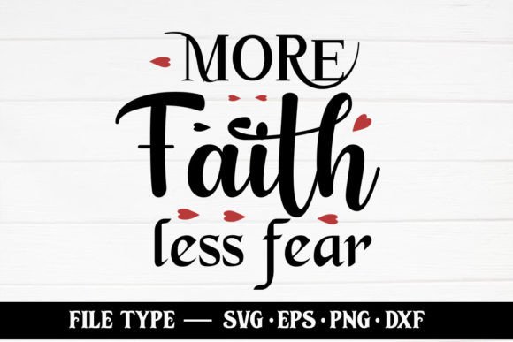 More Faith Less Fear – Christian SVG for Crafts Branding