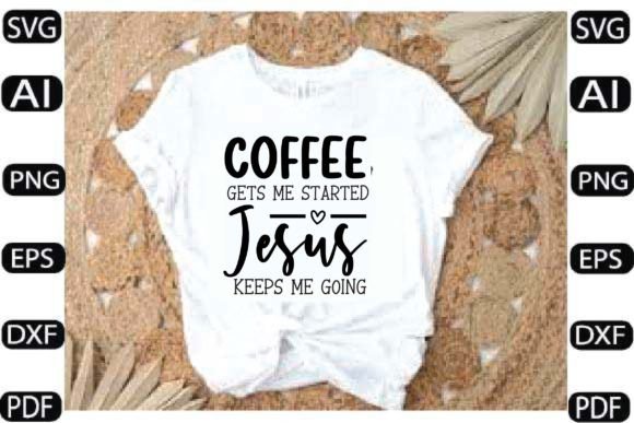 Offee Gets Me Started Jesus Keeps Me Goi & Crafts