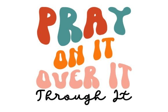 Pray on It over It Through It Jesus Retr Crafts