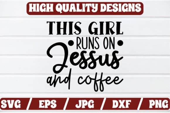This Girl Runs on Jesus and C SVG Craft
